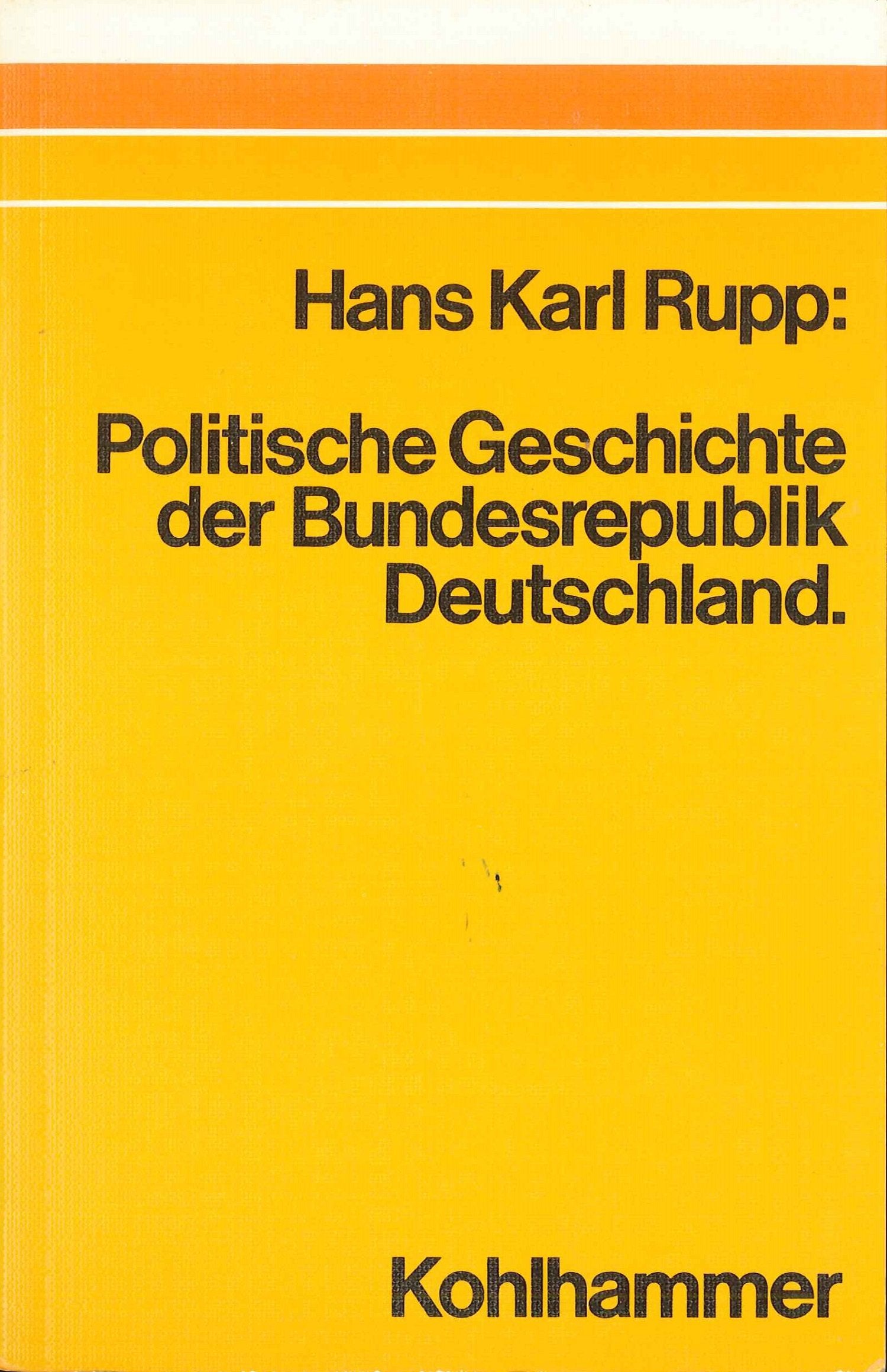 Politische Geschichte der Bundesrepublik Deutschland. Entstehung und Entwicklung - eine Einführung Books
