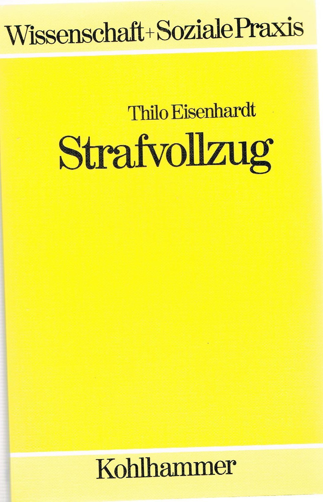 Strafvollzug. (Wissenschaft + Soziale Praxis) Law