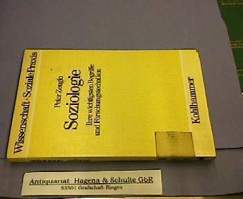 Soziologie: Ihre wichtigsten Begriffe und Forschungstechniken (Wissenschaft + Soziale Praxis) Social Sciences