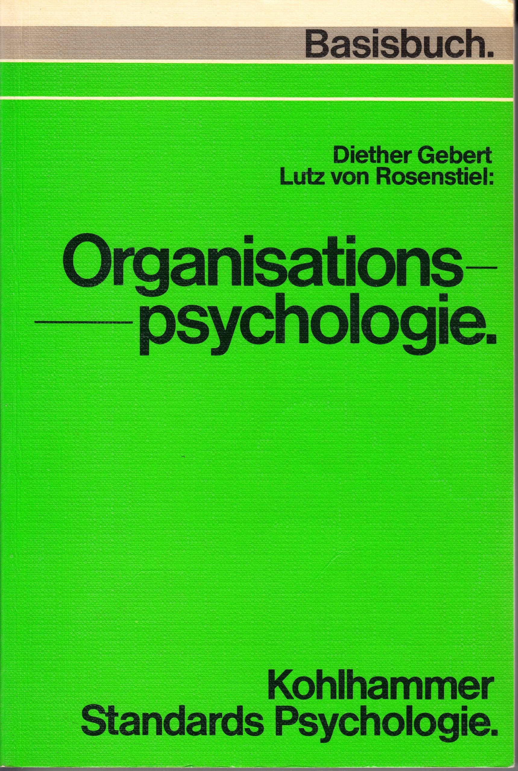 Organisationspsychologie: Person und Organisation (Kohlhammer Standards Psychologie) Media & Communication
