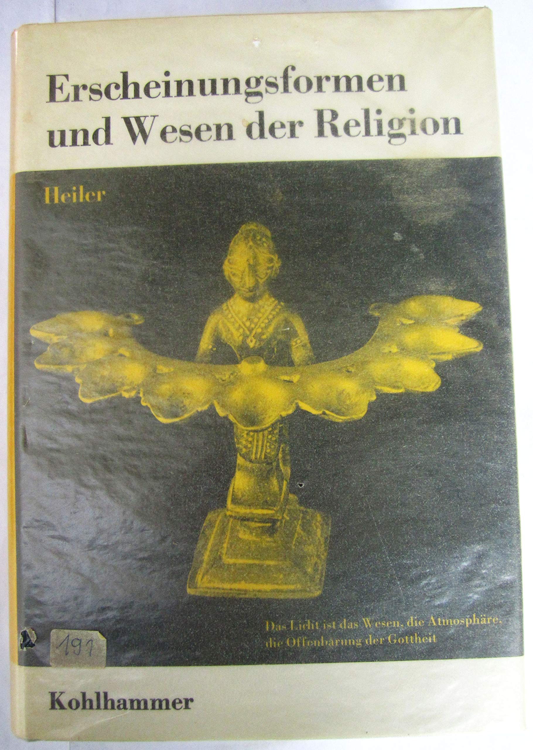 Die Religionen der Menschheit, 36 Bde., Bd.1, Erscheinungsformen und Wesen der Religion (Die Religionen der Menschheit, 1, Band 1) Religion & Esotericism