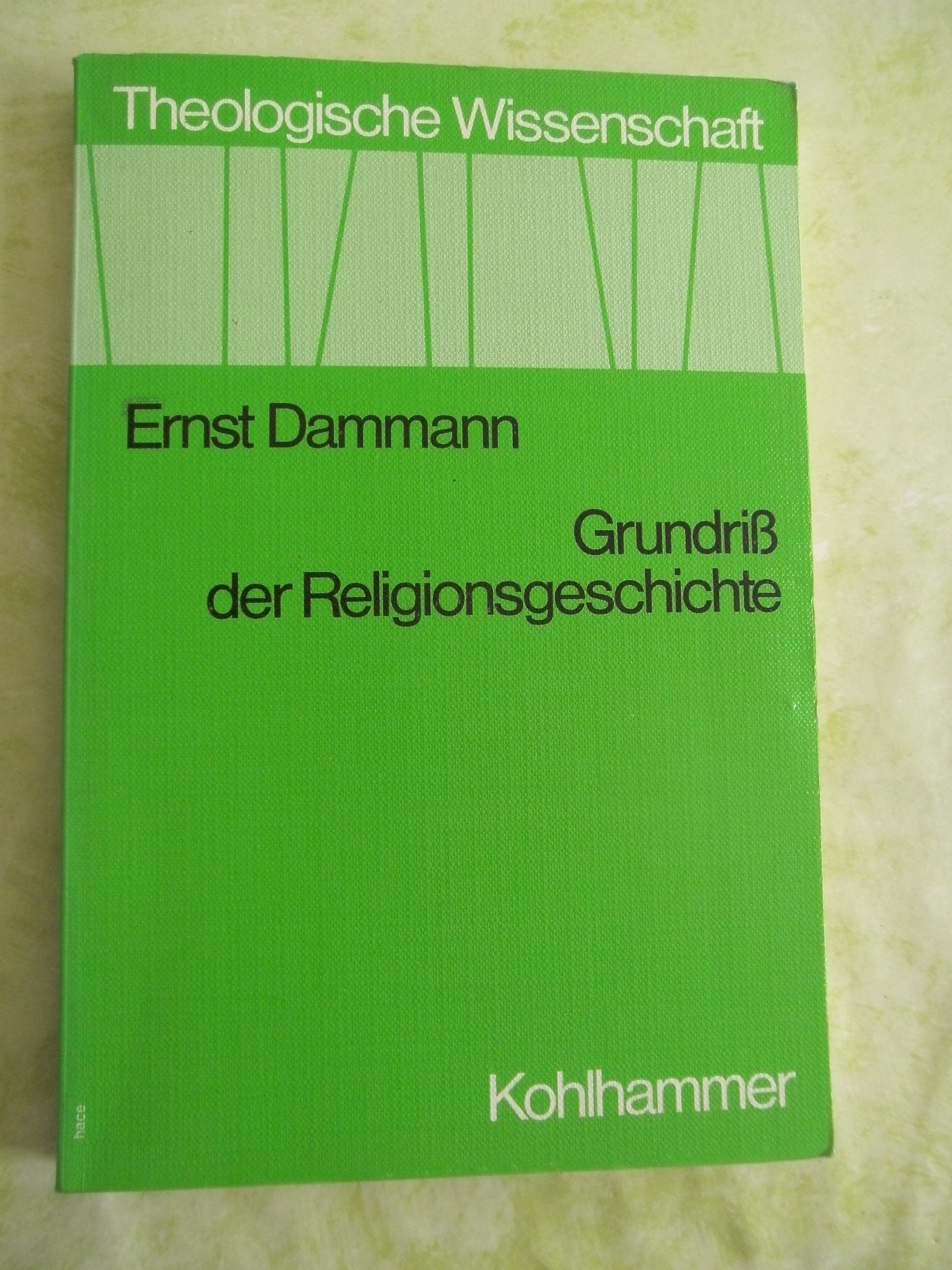 Grundriss der Religionsgeschichte. (Theologische Wissenschaft / Sammelwerk für Studium und Beruf) Books