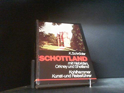 Schottland mit Hebriden, Orkney und Shetland (Kohlhammer Kunst- und Reiseführer) Books