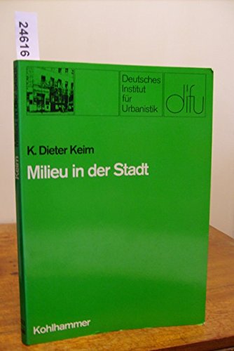 Milieu in der Stadt: Ein Konzept zur Analyse älterer Wohnquartiere (Schriften des deutschen Instituts für Urbanistik) Books