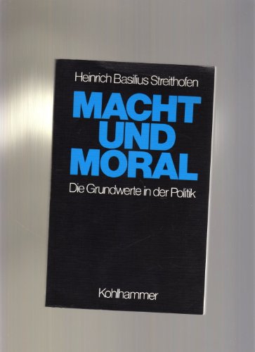 Macht und Moral.: Die Grundwerte in der Politik. Books