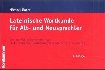 Lateinische Wortkunde für Alt- und Neusprachler Foreign Languages ​​& Dictionaries