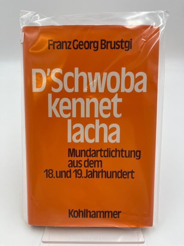 D'Schwoba kennet lacha: Mundartdichtung aus dem 18. und 19. Jahrhundert Politics & History