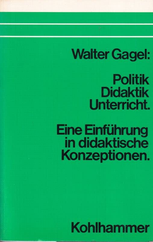 Politik Didaktik Unterricht. Eine Einführung in didaktische Konzeptionen. Books