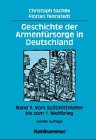 Geschichte der Armenfürsorge in Deutschland: Vom Spätmittelalter bis zum 1. Weltkrieg Politics & History