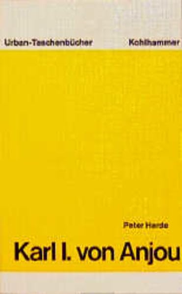 Karl I von Anjou (Urban-Taschenbücher) Politics & Society