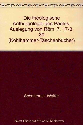 Die theologische Anthropologie des Paulus: Auslegung vom Röm. 7,17 - 8,39 (Urban-Kohlhammer Taschenbücher Biblische Konfrontationen) Books