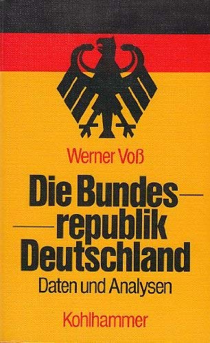 Die Bundesrepublik Deutschland. Daten und Analysen Books