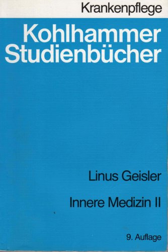 Innere Medizin II Studienbuch für Krankenschwesternm, Krankenpfleger und medizinisch-technische Assistentinnen Medicine