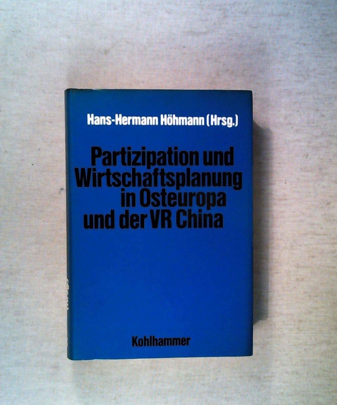 Partizipation und Wirtschaftsplanung in Osteuropa und der VR China Business, Finance & Career