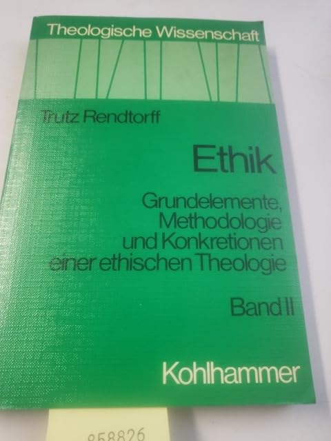 Ethik. Grundelemente, Methodologie und Konkretionen einer ethischen Theologie (Theologische Wissenschaft / Sammelwerk für Studium und Beruf) Books