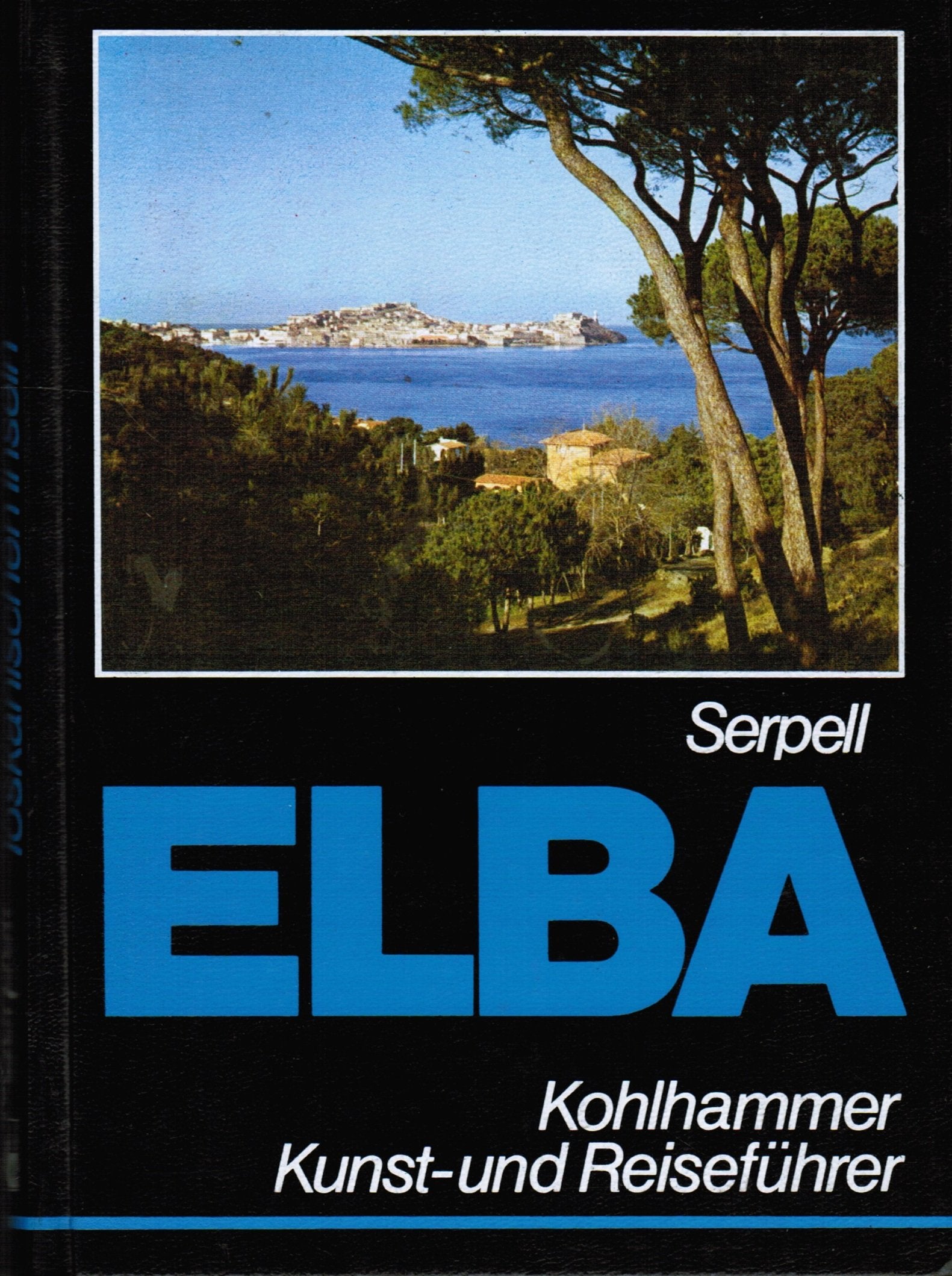 Elba und die Toskanischen Inseln (Kohlhammer Kunst- und Reiseführer) Business & Technology