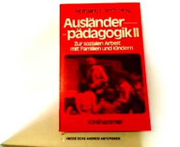 Ausländerpädagogik: Zur sozialen Arbeit mit Familien und Kindern Books