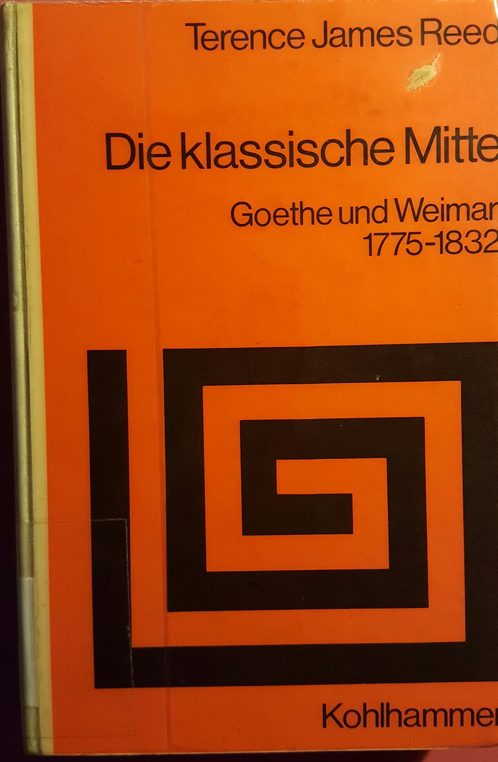 Die Klassische Mitte: Goethe und Weimar 1775-1832 (Sprache und Literatur) Professional & Reference Books
