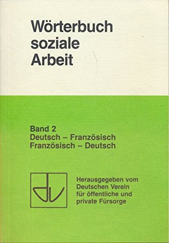 Wörterbuch soziale Arbeit, in 2 Bdn., Bd.2, Deutsch-Französisch, Französisch-Deutsch Social Sciences