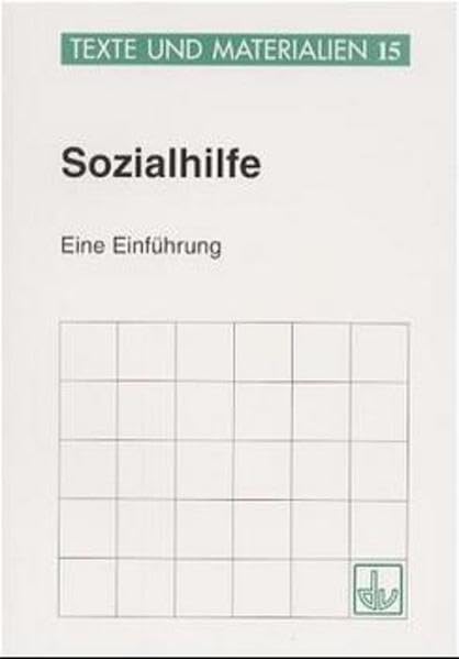 Sozialhilfe - eine Einführung (Schriften des Deutschen Vereins für öffentliche und private Fürsorge / Texte und Materialien) Politics & History