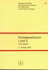 Sozialgesetzbuch I und X: Erstes Buch - allgemeiner Teil. Zehntes Buch - Verwaltungsverfahren, Schutz der Sozialdaten, Zusammenarbeit der ... und private Fürsorge / Kleinere Schriften) Law