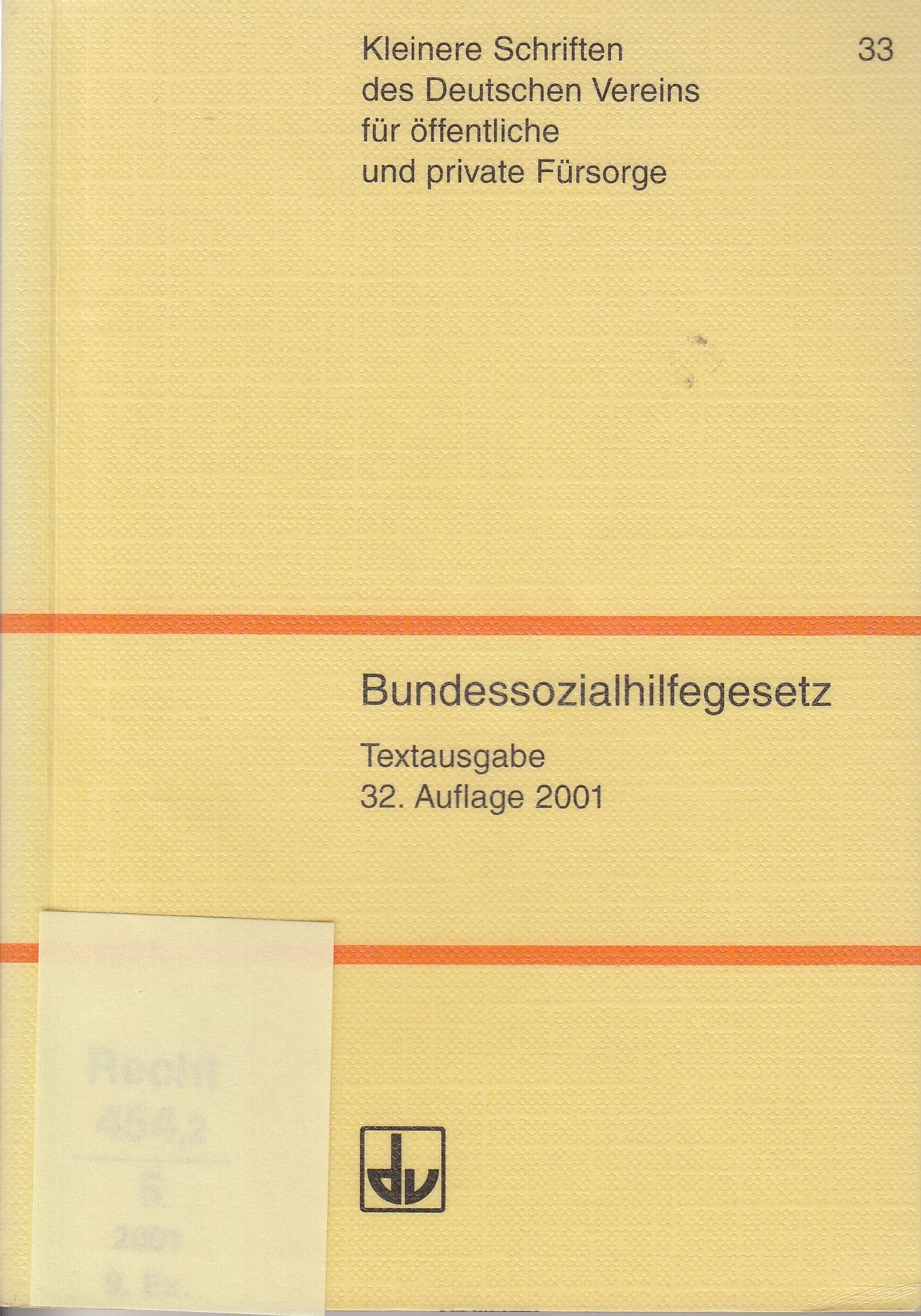 Bundessozialhilfegesetz: Textausgabe (Schriften des Deutschen Vereins für öffentliche und private Fürsorge / Kleinere Schriften) Books