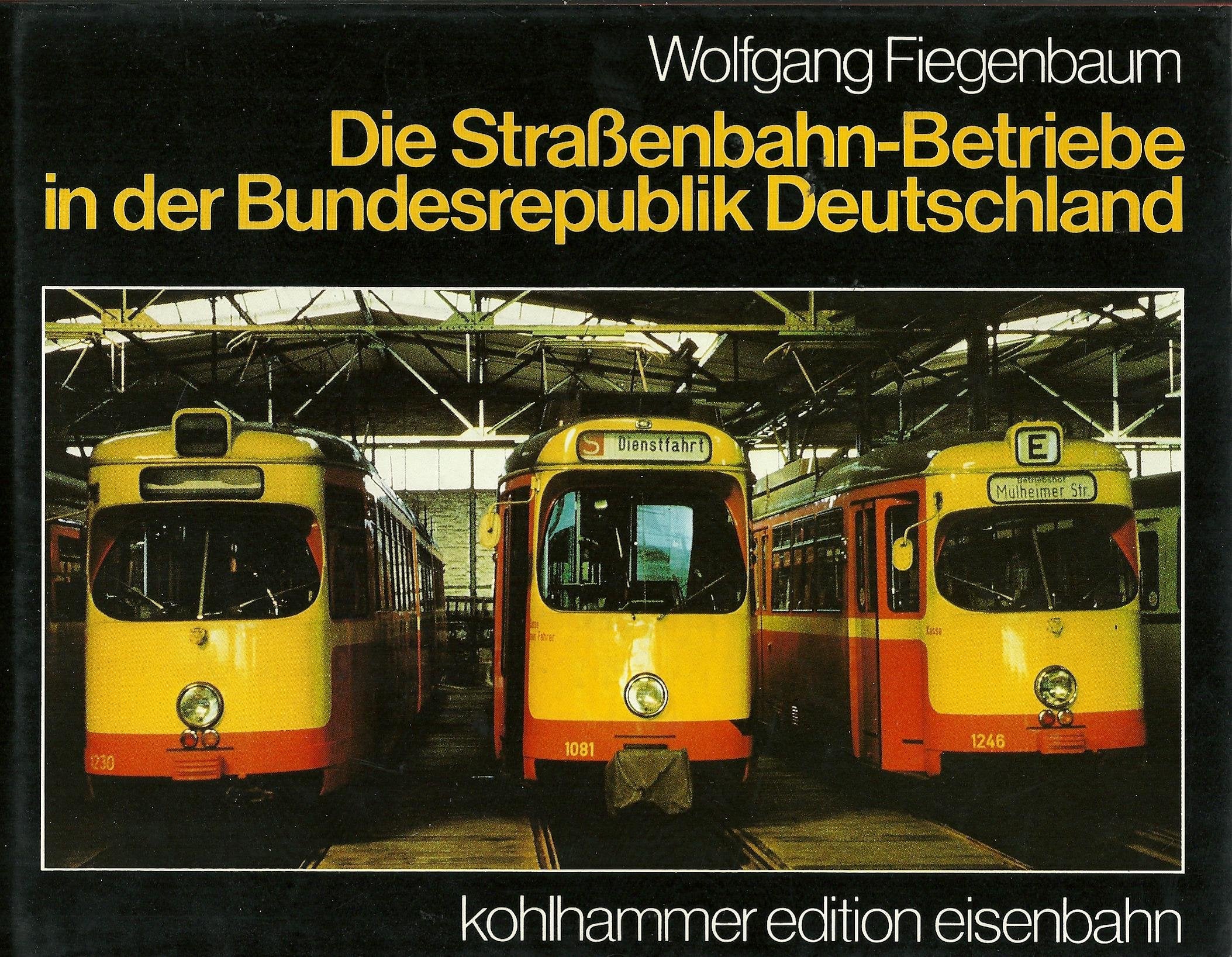 Die Straßenbahn - Betriebe in der Bundesrepublik Deutschland Books