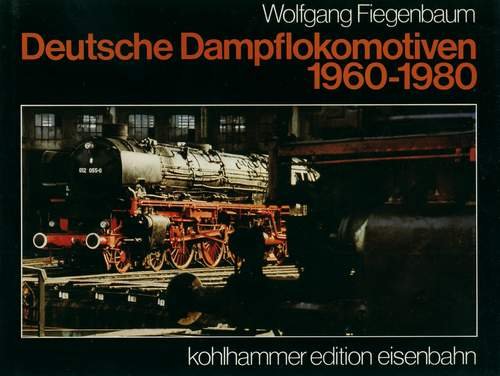 Deutsche Dampflokomotiven 1960 - 1980 Medicine