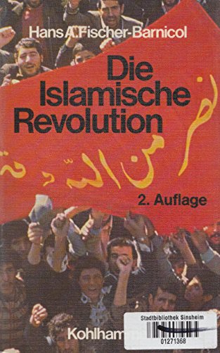 Die islamische Revolution. Die Krise einer religiöser Kultur als politisches Problem. Books