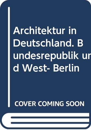 Architektur in Deutschland: Bundesrepublik und Westberlin (Fachbuchreihe Architektur) Architecture