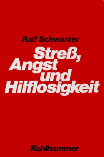 Stress, Angst und Hilflosigkeit. Die Bedeutung von Kognitionen und Emotionen bei der Regulation von Belastungssituationen Health, Nutrition & Fitness