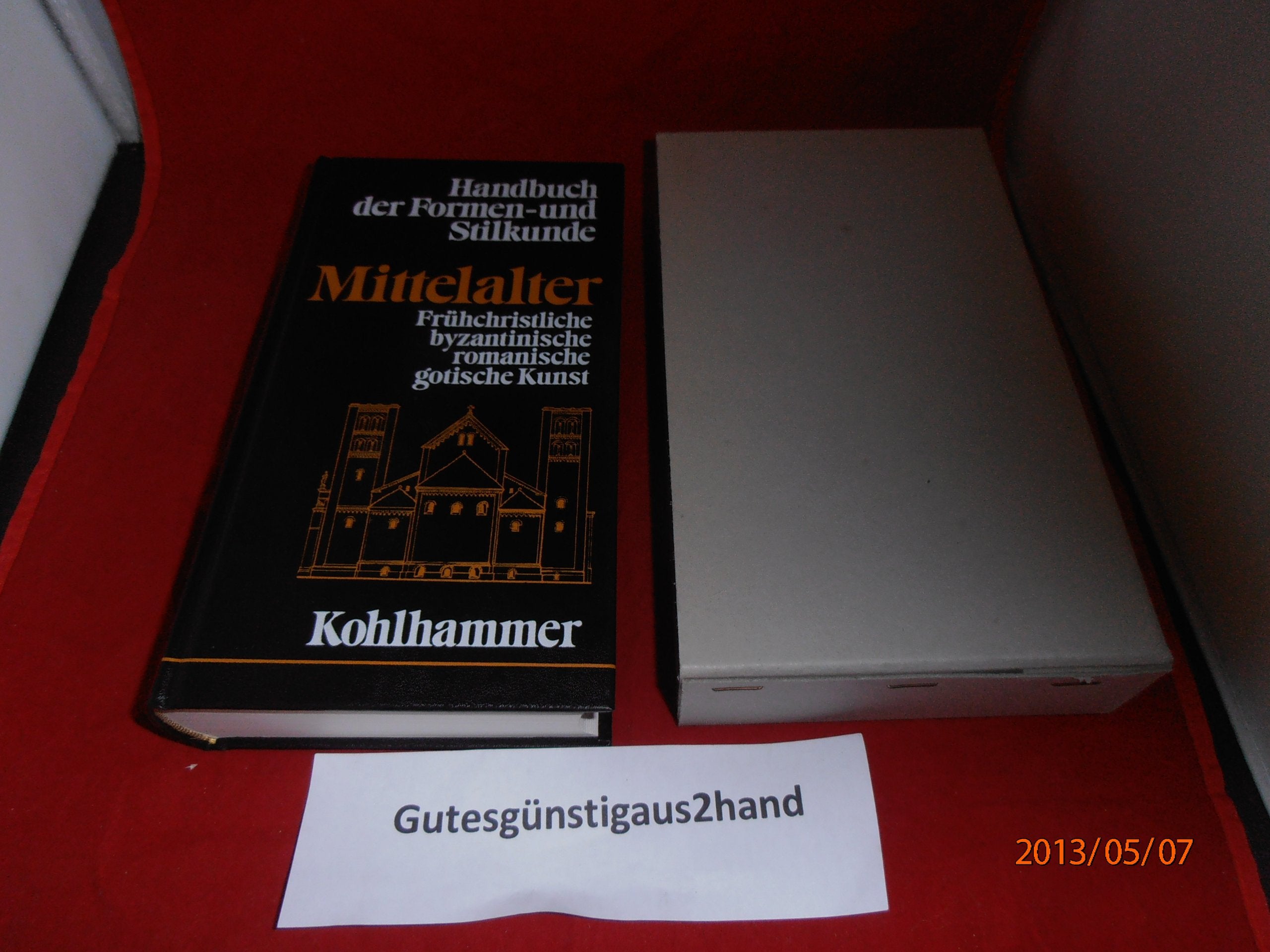 Handbuch der Formen- und Stilkunde: Mittelalter. Frühchristliche, byzantinische, romanische und gotische Kunst Natural Sciences