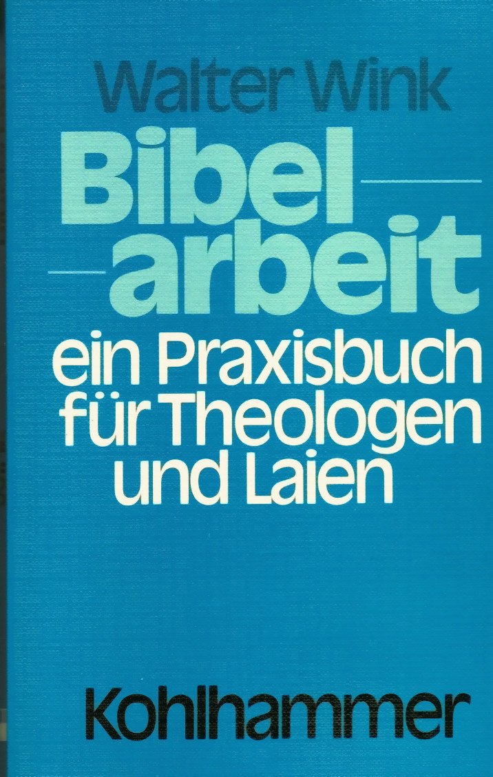 Bibelarbeit: Ein Praxisbuch für Theologen und Laien Religion & Esotericism