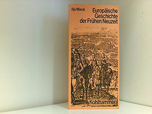 Europäische Geschichte der frühen Neuzeit: Eine Einführung Politics & History