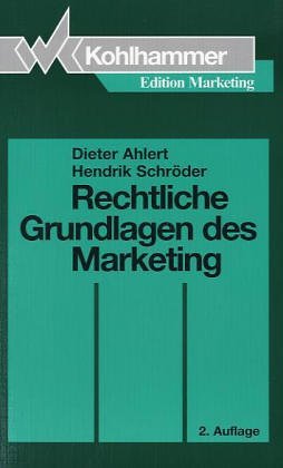 Rechtliche Grundlagen des Marketing (Kohlhammer Edition Marketing) Business, Finance & Career