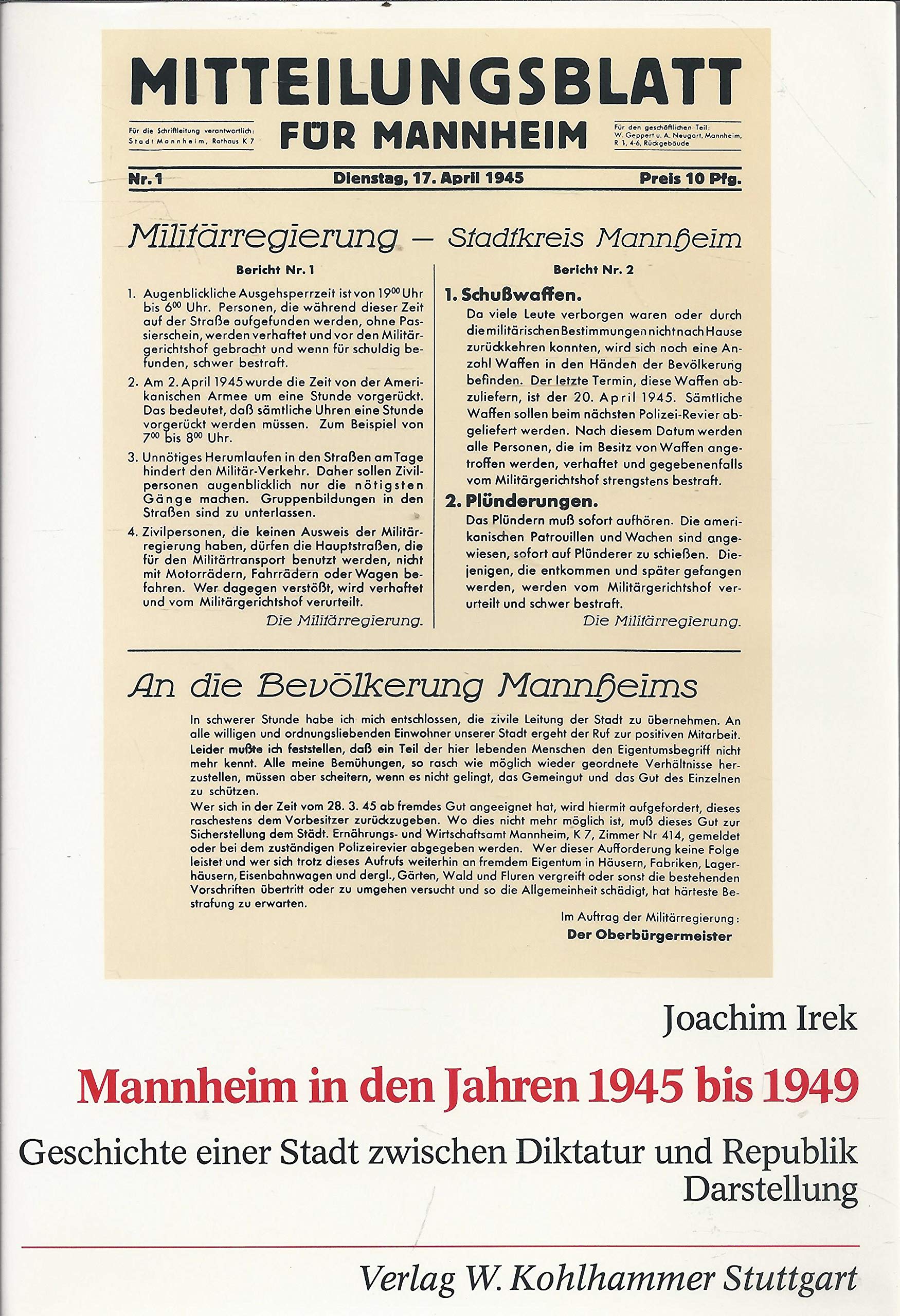 Mannheim in den Jahren 1945-1949: Geschichte einer Stadt zwischen Diktatur und Republik / Darstellung (Veröffentlichungen des Stadtarchivs Mannheim) Books