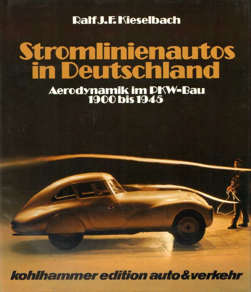Stromlinienautos in Deutschland: Aerodynamik im Pkw-Bau 1900 bis 1945 Business & Technology