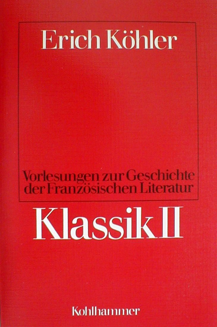 Vorlesungen zur Geschichte der Französischen Literatur: Klassik 2 - Köhler, Erich book