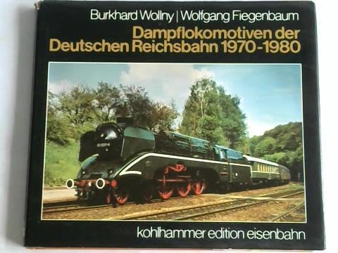 Dampflokomotiven der Deutschen Reichsbahn 1970-1980 (Kohlhammer Edition Eisenbahn) Film, Art & Culture
