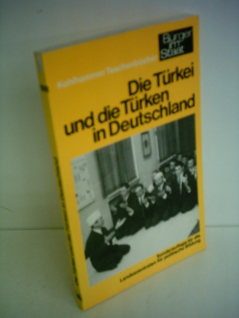 Die Türkei und die Türken in Deutschland. Social Sciences
