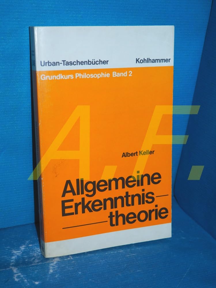 Grundkurs Philosophie, Bd. 2: Allgemeine Erkenntnistheorie University books
