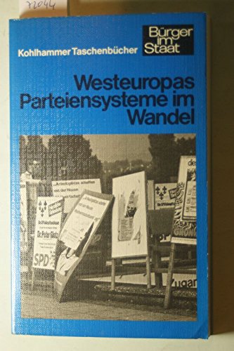Westeuropas Parteiensysteme im Wandel (Urban-Kohlhammer Taschenbücher: Bürger im Staat) Politics & History