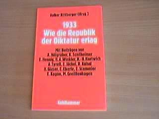 1933 . Wie die Republik der Diktatur erlag Politics & History