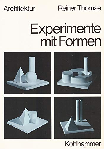 Experimente mit Formen (Fachbuchreihe Architektur) Architecture