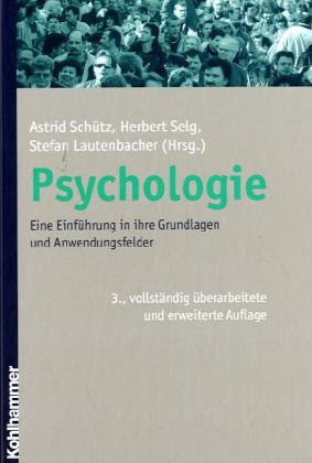 Psychologie: Eine Einführung in ihre Grundlagen und Anwendungsfelder Psychology