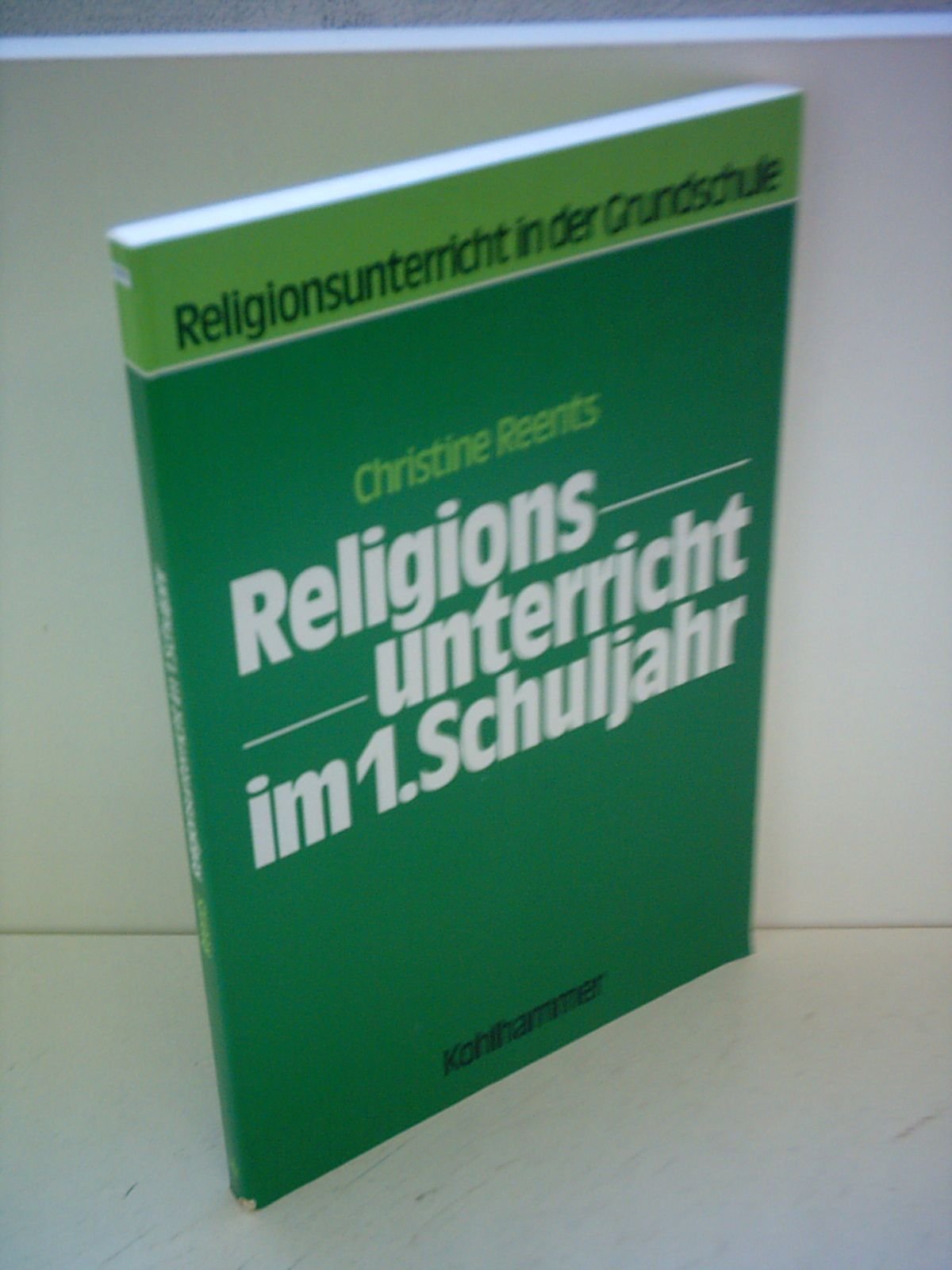 Religionsunterricht im 1. Schuljahr (Religionsunterricht in der Grundschule) Education & Training