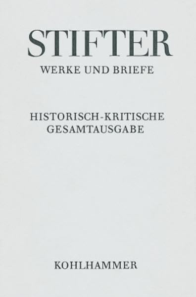 Werke und Briefe V/1. Witiko, Text. Eine Erzählung I: Witiko: Eine Erzählung. Erster Band (Adalbert Stifter: Werke und Briefe: Historisch-kritische Gesamtausgabe, 5,1) Social Sciences