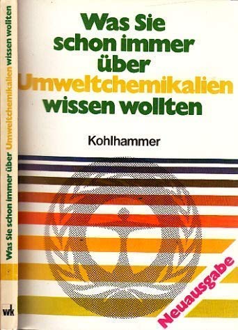 Was Sie schon immer über Umweltchemikalien wissen wollten (Kohlhammer Taschenbücher Umweltschutz) Books