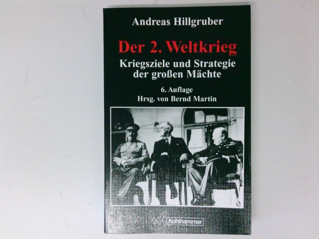 Der 2. Weltkrieg Kriegsziele und Strategien der großen Mächte book