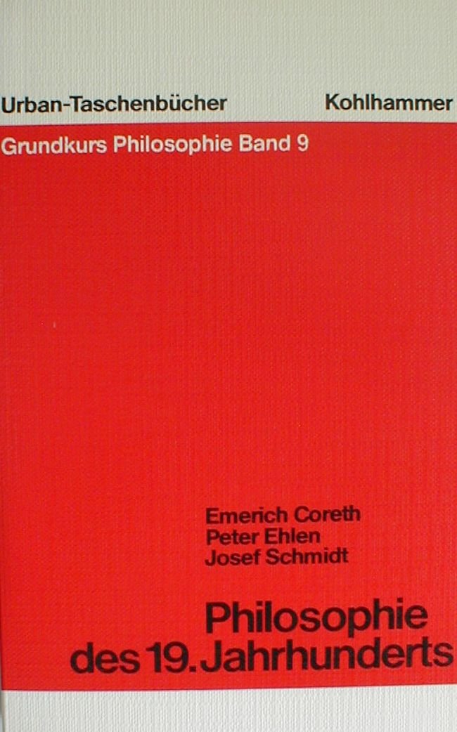 Grundkurs Philosophie, Bd. 9: Philosophie des 19. Jahrhunderts Philosophy